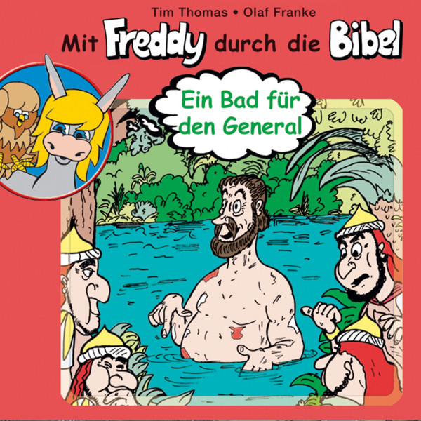 Ein Bad für den General (Mit Freddy durch die Bibel 2) - Ein musikalisches Hörspiel
