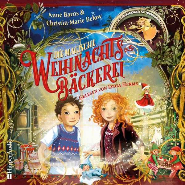 Die magische Weihnachtsbäckerei (ungekürzt) - Kinderbuch für Jungen und Mädchen ab 6 mit einer stimmungsvollen Geschichte und 24 leckeren Rezepten zum Nachbacken