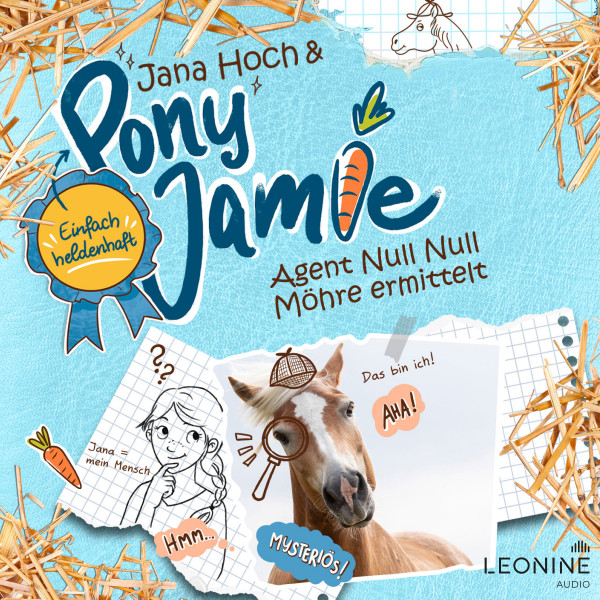 Pony Jamie - Einfach heldenhaft! - Agent Null Null Möhre ermittelt (Band 02)