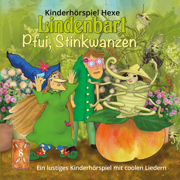 Kinderhörspiel Hexe Lindenbart - Pfui, Stinkwanzen - Ein lustiges Kinderhörspiel mit coolen Liedern