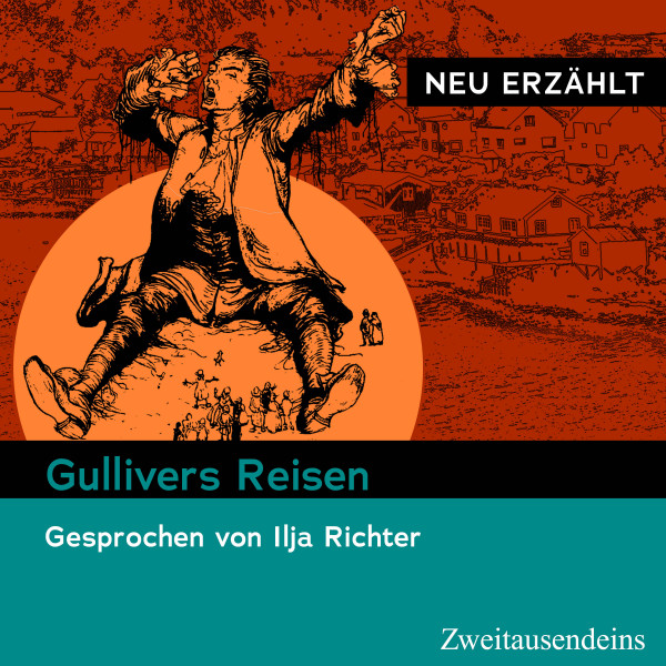 Gullivers Reisen – neu erzählt - Gesprochen von Ilja Richter