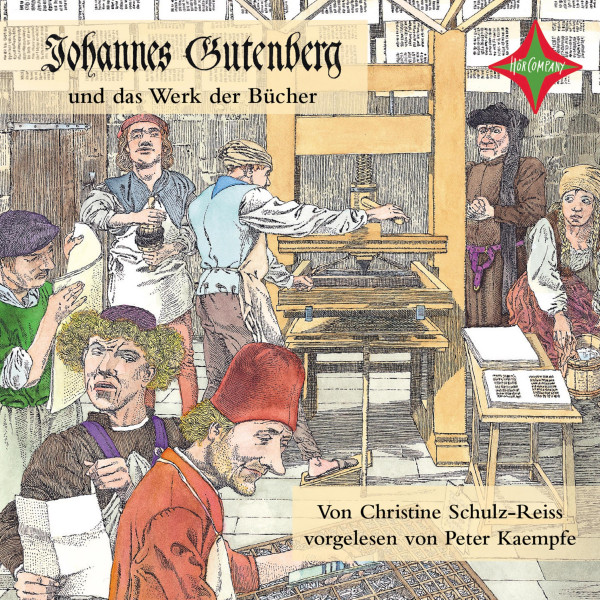 Kinder entdecken berühmte Leute: Johannes Gutenberg und das Werk der Bücher