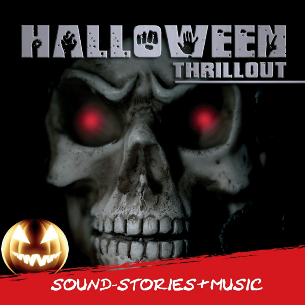 Halloween Thrillout - Sound-Stories & Music