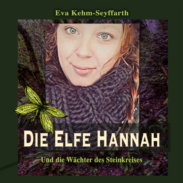 Die Elfe Hannah - Und die Wächter des Steinkreises