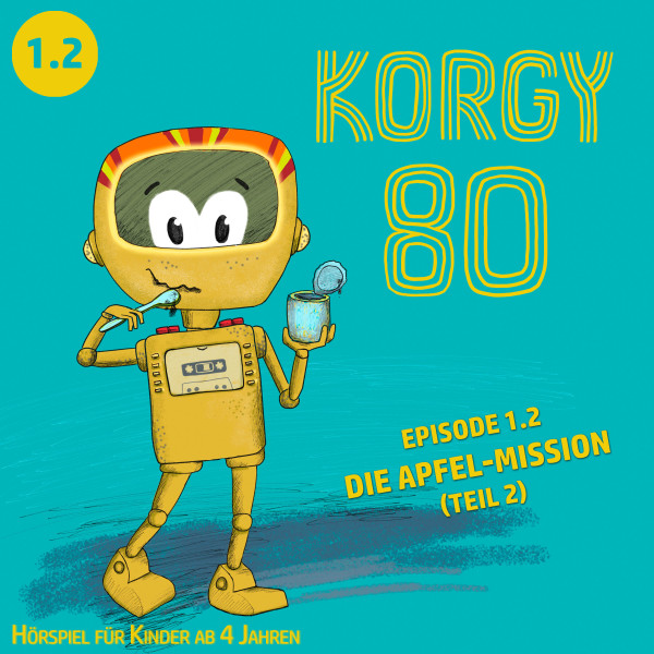 Korgy 80, Episode: Die Apfel-Mission (Ungekürzt)