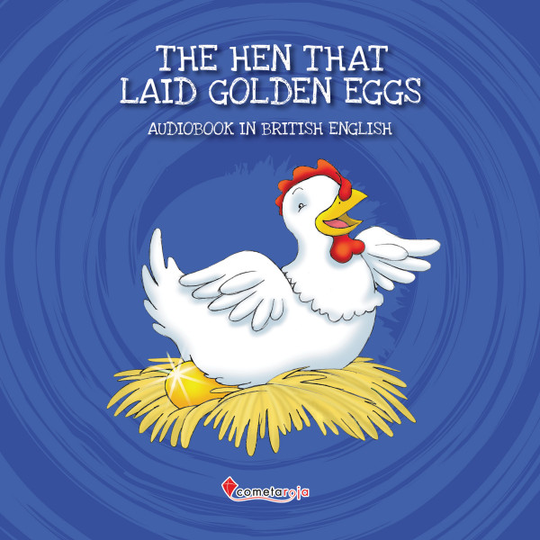 Classic Stories - The Hen That Laid Golden Eggs - Audiobook in British English