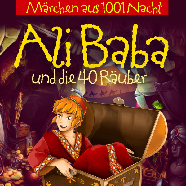 Ali Baba Und Die 40 Räuber - Märchen Aus 1001 Nacht