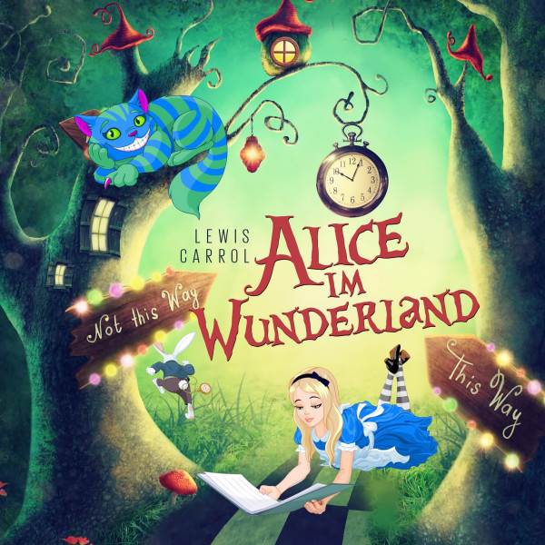 Alice im Wunderland von Lewis Carroll - Bearbeitung: Thomas Tippner