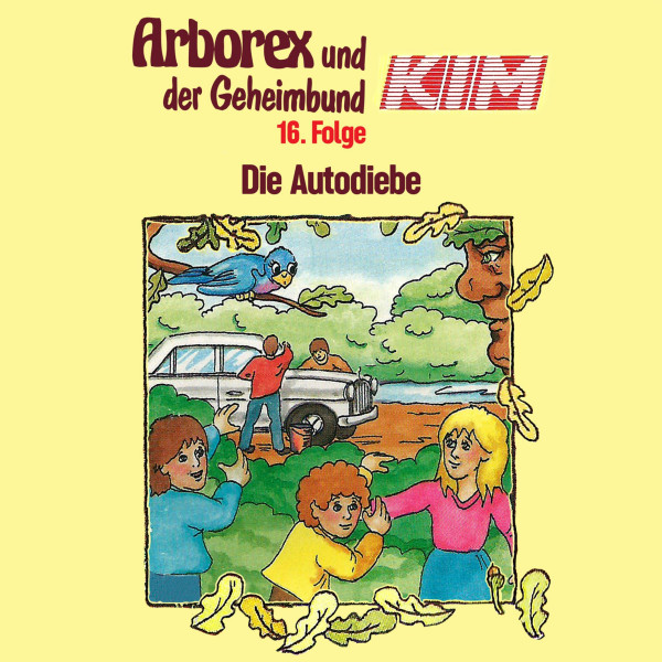 Arborex und der Geheimbund KIM - 16: Die Autodiebe