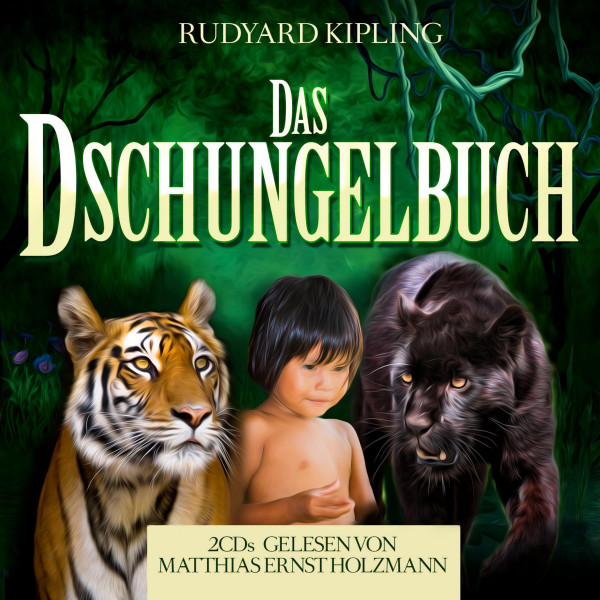 Das Dschungelbuch - Gelesen Von Matthias Ernst Holzmann