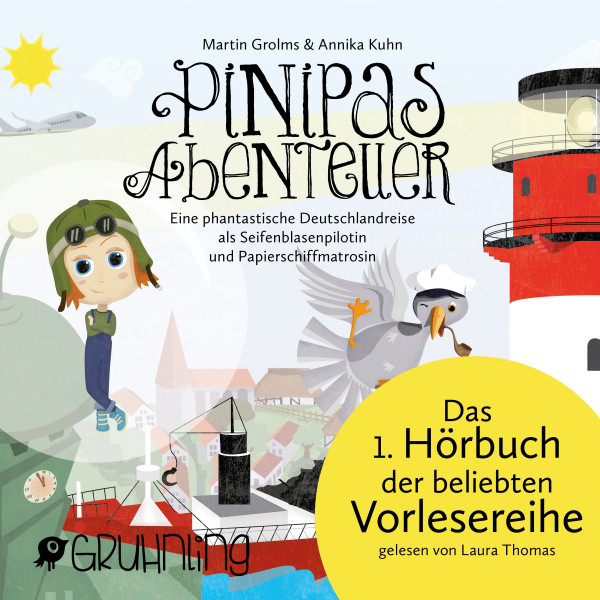 Pinipas Abenteuer 1 - Eine phantastische Deutschlandreise als Seifenblasenpilotin und Papierschiffma