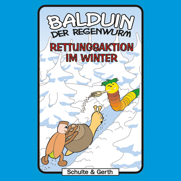 Balduin der Regenwurm - 02: Rettungsaktion im Winter - Balduin der Regenwurm