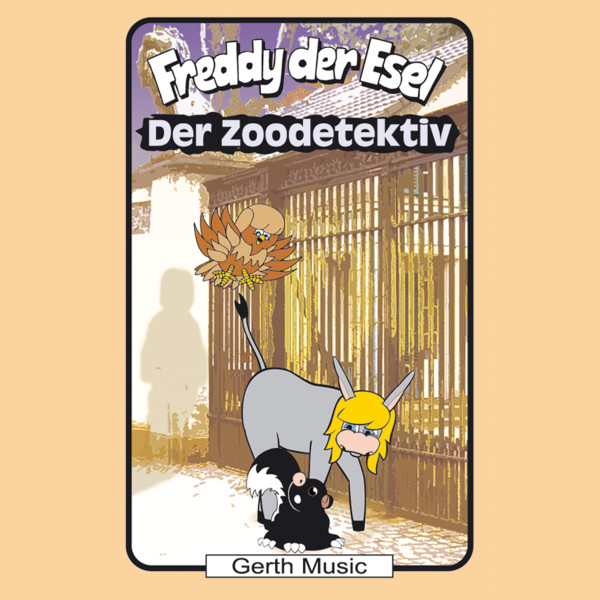 Der Zoodetektiv (Freddy der Esel 55) - Ein musikalisches Hörspiel