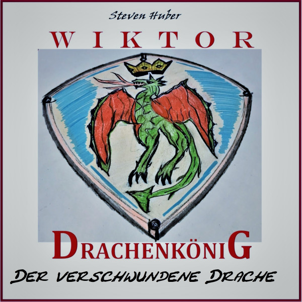 Das zweite Abenteuer - Wiktor Drachenkönig - Der verschwundene Drache