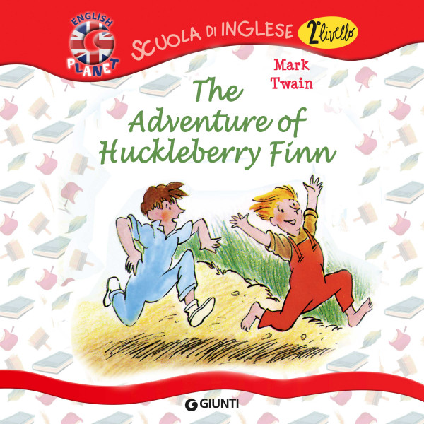 Scuola d'Inglese II livello - The Adventure of Hucklberry Finn