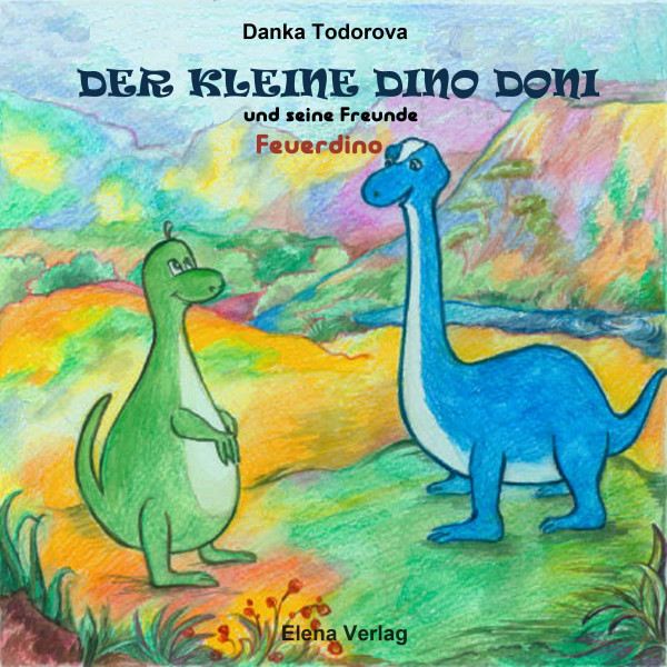 Der kleine Dino Doni und seine Freunde - Feuerdino
