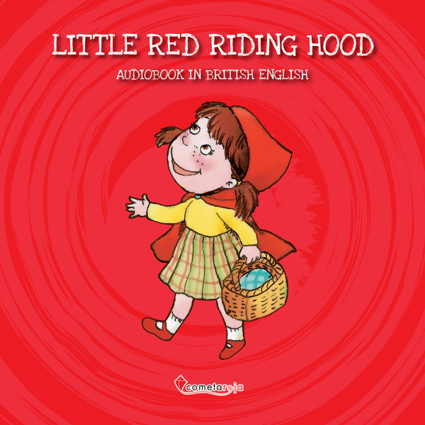 Classic Stories - Little Red Riding Hood - Audiobook in British English