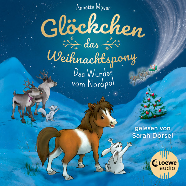 Glöckchen, das Weihnachtspony (Band 1) - Das Wunder vom Nordpol - Ein stimmungsvolles und humorvolles Weihnachts-Abenteuer für Kinder