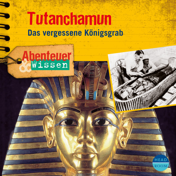 Abenteuer & Wissen: Tutanchamun - Das vergessene Königsgrab