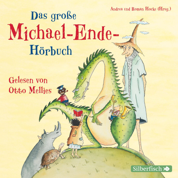 Das große Michael-Ende-Hörbuch - Otto Mellies liest Märchen, Erzählungen und Gedichte