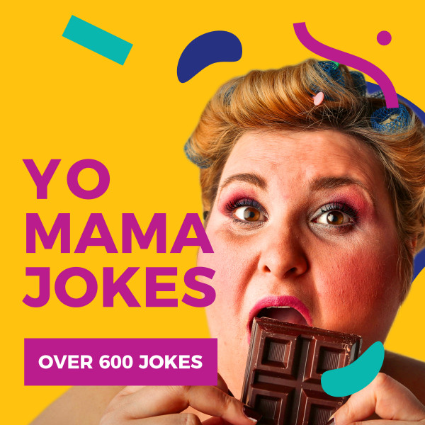 Yo Mama Jokes - Over 600 Jokes