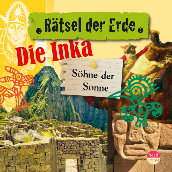 Rätsel der Erde: Die Inka - Söhne der Sonne