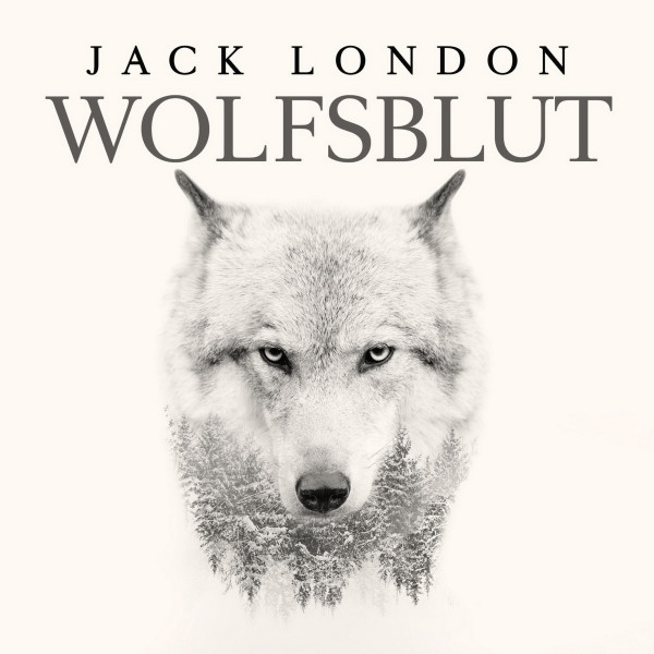 Wolfsblut von Jack London - Gelesen von Matthias Ernst Holzmann, Bearbeitung: Thomas Tippner