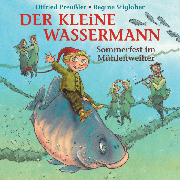 Otfried Preußler - Der kleine Wassermann - Sommerfest im Mühlenweiher
