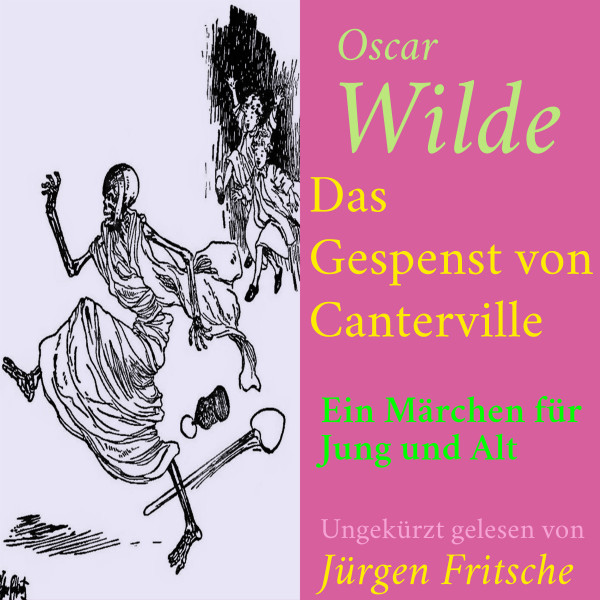 Oscar Wilde: Das Gespenst von Canterville - Ein Märchen für Jung und Alt – ungekürzt gelesen.