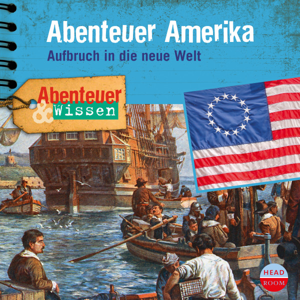 Abenteuer & Wissen: Abenteuer Amerika - Aufbruch in die neue Welt