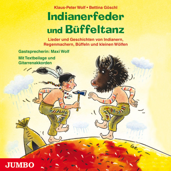 Indianerfeder und Büffeltanz - Lieder und Geschichten von Indianern, Regenmachern, Büffeln und kleinen Wölfen