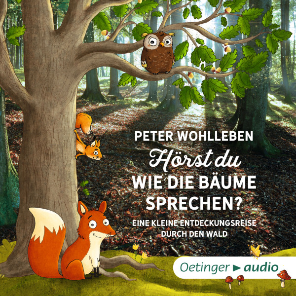 Peter & Piet - Hörst du, wie die Bäume sprechen? Eine kleine Entdeckungsreise durch den Wald