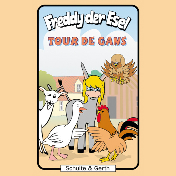 Tour de Gans (Freddy der Esel 41) - Ein musikalisches Hörspiel