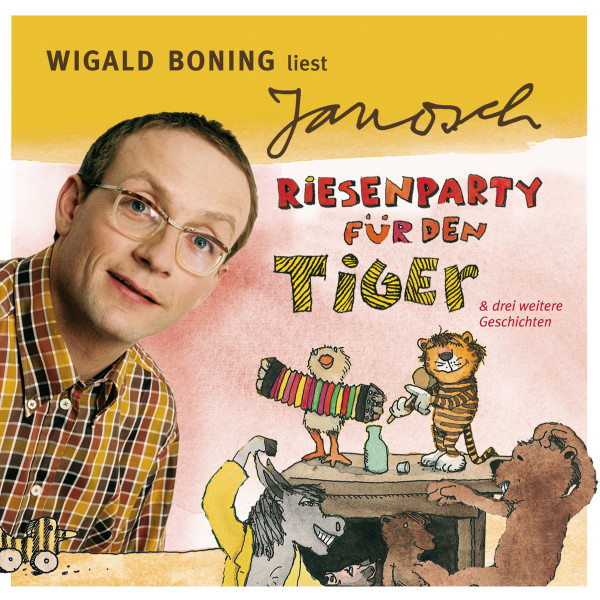 Väter sprechen Janosch, Folge 4: Wigald Boning liest Janosch - Riesenparty für den Tiger & drei weitere Geschichten (Ungekürzt)