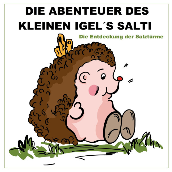 Die Abenteuer des kleinen Igels Salti - Die Entdeckung der Salztürme