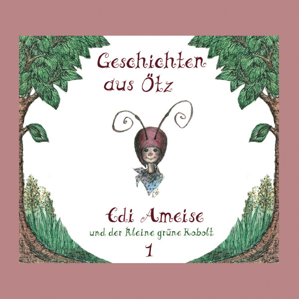 Geschichten aus Ötz, Folge 1: Edi Ameise und der kleine grüne Kobolt