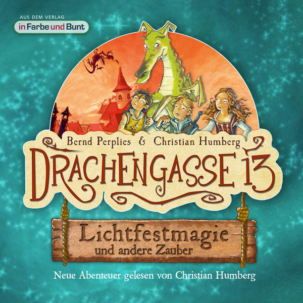 Drachengasse 13 - Lichtfestmagie und andere Zauber - Neue Abenteuer gelesen von Christian Humberg
