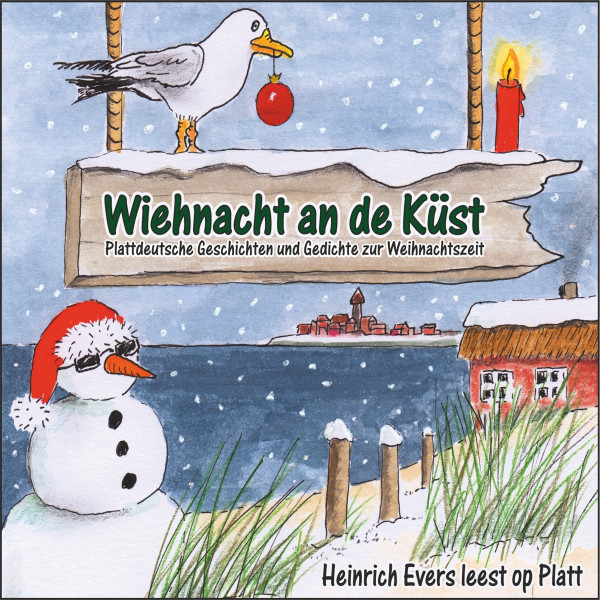 Wiehnacht an de Küst - Plattdeutsche Geschichten und Gedichte zur Weihnachtszeit