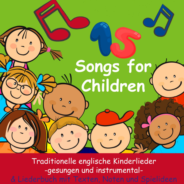 Songs for Children - Traditionelle englische Kinderlieder - mit Liedtexten, Noten, Arbeitsblättern und Spielideen