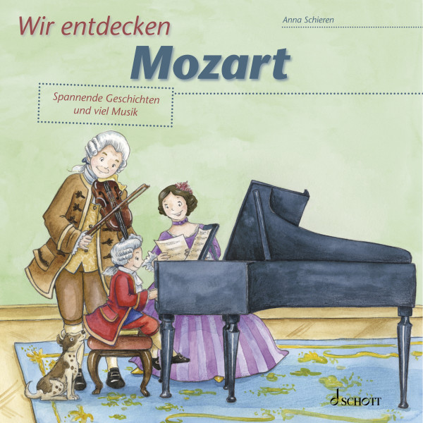 Wir entdecken Mozart - Spannende Geschichten und viel Musik