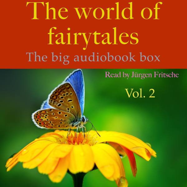 The World of Fairy Tales, Vol. 2 - The big audiobook box