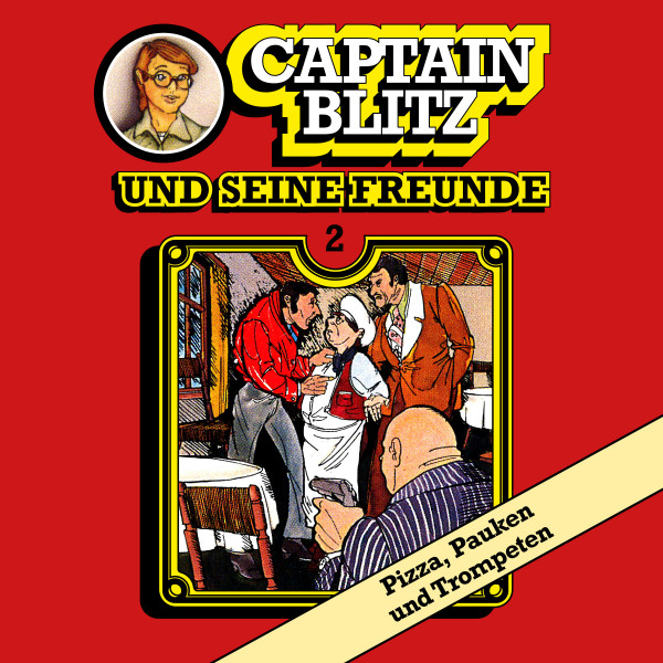 Captain Blitz und seine Freunde, Folge 2: Pizza, Pauken und Trompeten