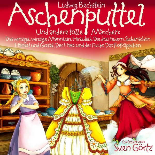 Aschenputtel - Und andere tolle Märchen