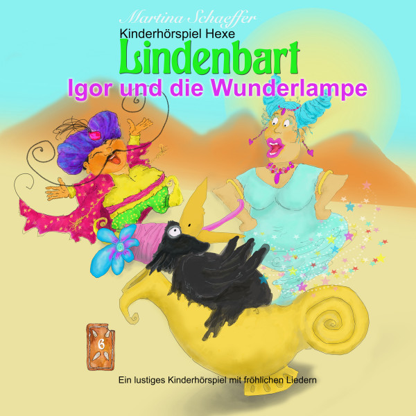 Kinderhörspiel Hexe Lindenbart - Igor und die Wunderlampe - Ein lustiges Kinderhörspiel mit fröhlichen Liedern