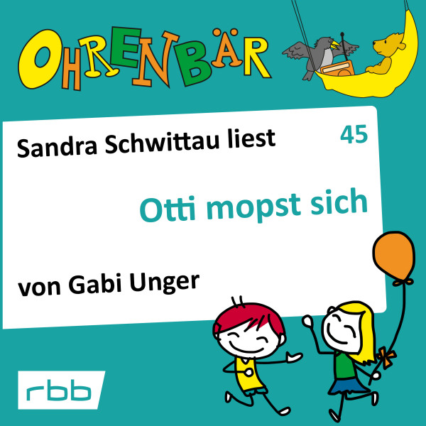 Ohrenbär - eine OHRENBÄR Geschichte, 5, Folge 45: Otti mopst sich (Hörbuch mit Musik)