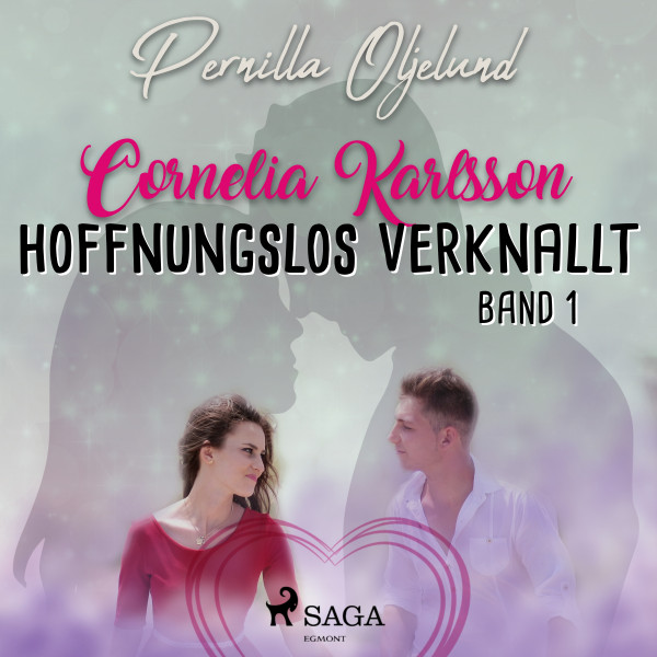 Cornelia Karlsson - hoffnungslos verknallt - Band 1