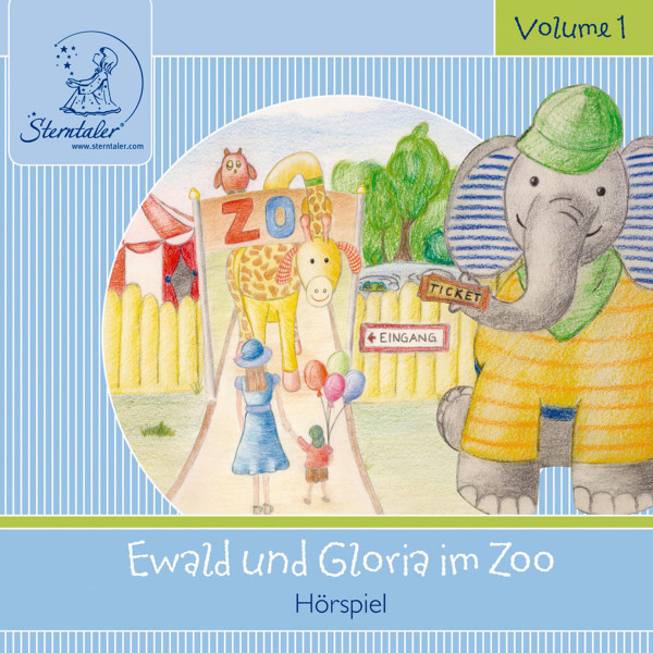 Sterntaler Hörgeschichten: Ewald und Gloria Im Zoo