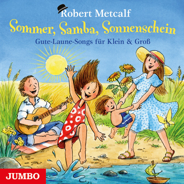 Sommer, Samba, Sonnenschein. Gute-Laune-Songs für Klein & Groß