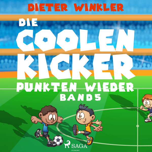Coole Kicker, schnelle Tore - Die Coolen Kicker punkten wieder - Band 5