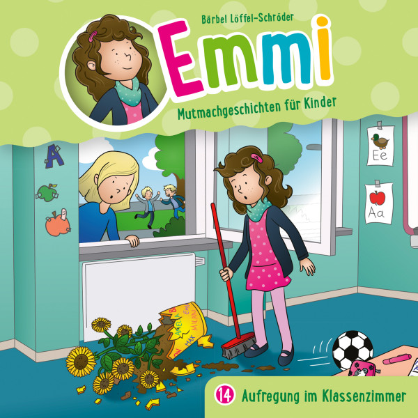 Emmi - Mutmachgeschichten für Kinder - 14: Aufregung im Klassenzimmer
